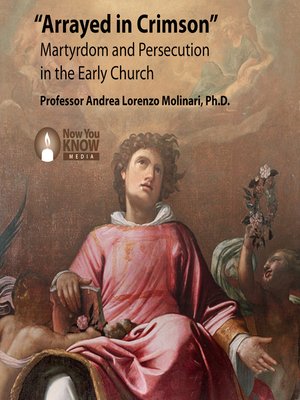 cover image of Arrayed in Crimson: Martyrdom and Persecution in the Early Church